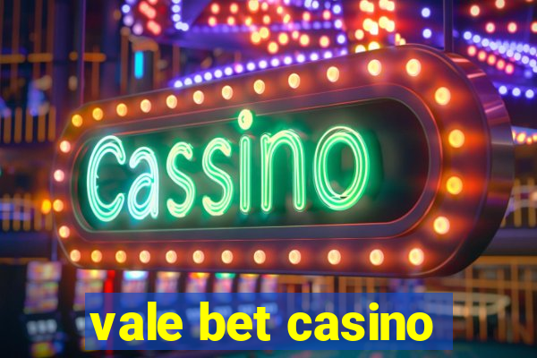 vale bet casino